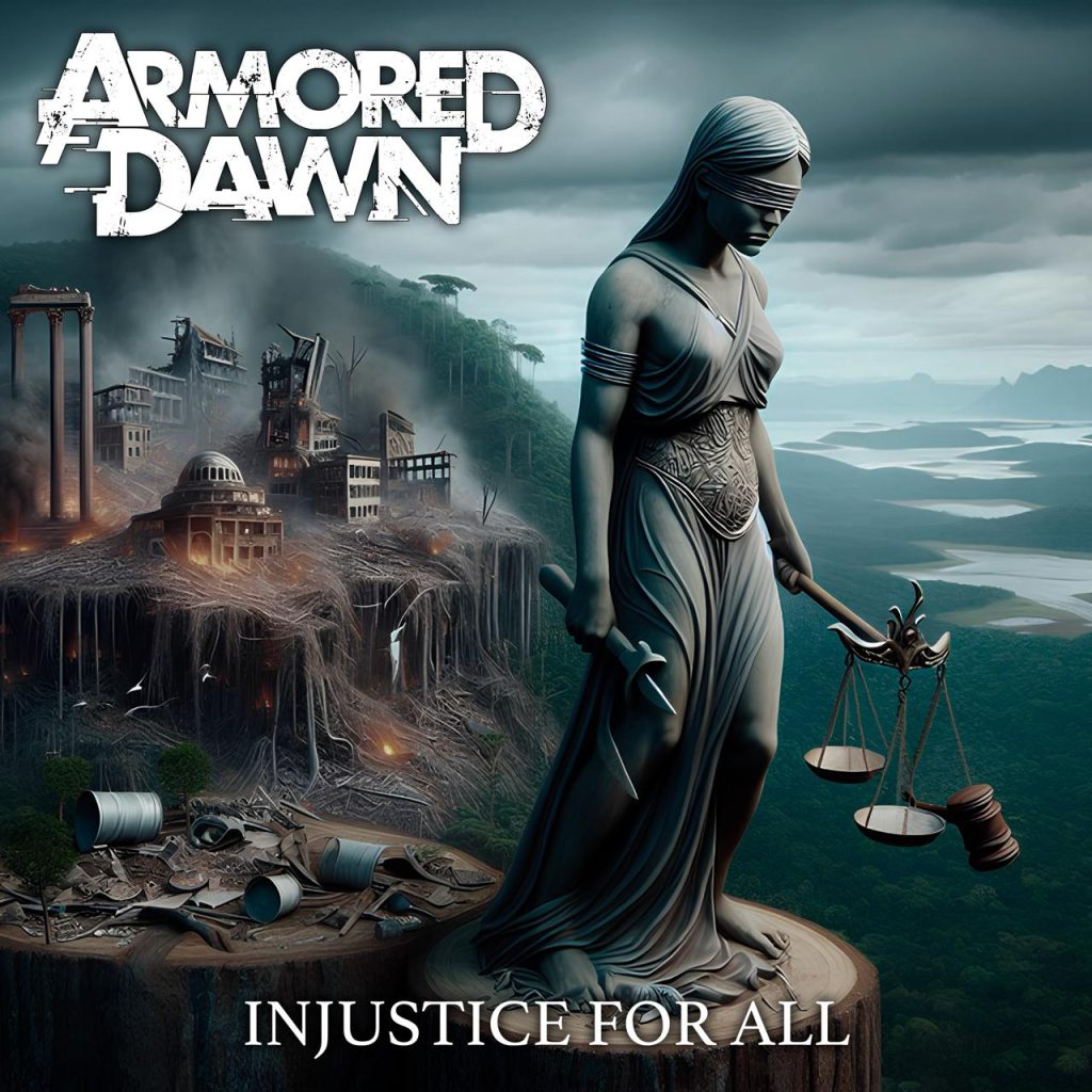 Armored Dawn trae “Injustice For All”