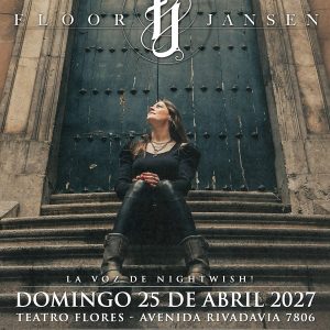 FLOOR JANSEN – LA VOZ DE NIGHTWISH EN ARGENTINA